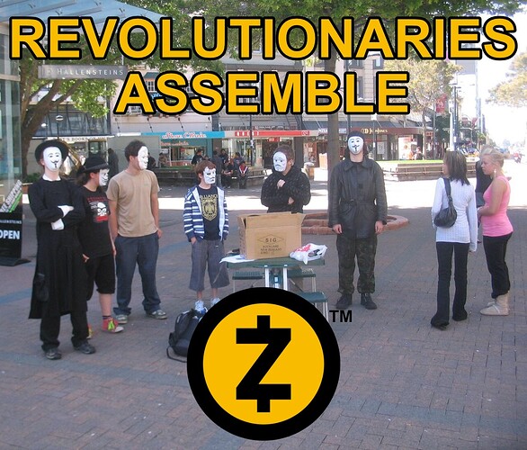 Image: zcash-revolutionaries-assemble (1076×918 369 KB)