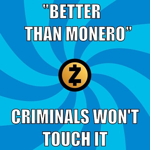 Image: better-than-monero-but-criminals-wont-touch-it (1024×1024 109 KB)
