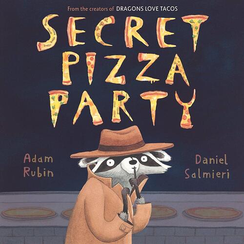 Secret_Pizza_Party_by_Adam_Rubin_illustrated_by_Daniel_Salmieri-cover